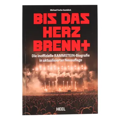 Buch Rammstein - Bis das Herz brennt - Die inoffizielle Rammstein Biografie (in aktualisierter N