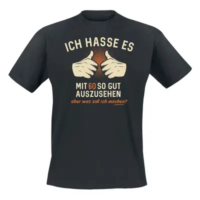 Sprüche Ich hasse es, mit 60 so gut auszusehen - aber was soll ich machen? T-Shirt schwarz in