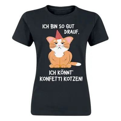 Tierisch Ich bin so gut drauf, ich könnt' Konfetti kotzen! T-Shirt schwarz in