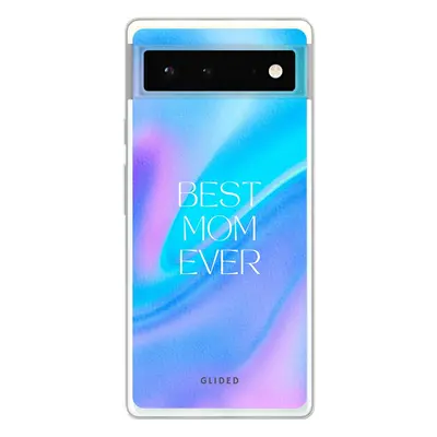 Best Mom - Google Pixel 6 Handyhülle - Soft case