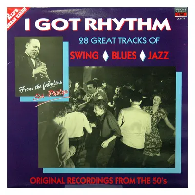 Sid Phillips - I Got Rhythm - 28 Great Tracks Of Swing, Blues, Jazz (2-LP)