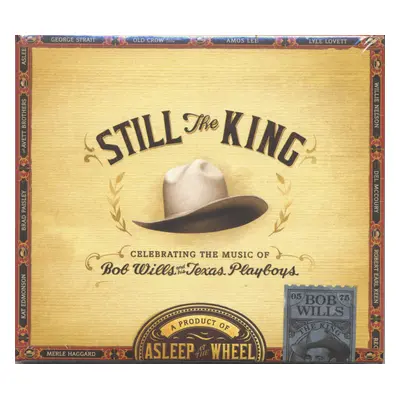 Asleep At The Wheel - Still The King - Celebrating The Music Of Bob Wills And His Texas Playboys