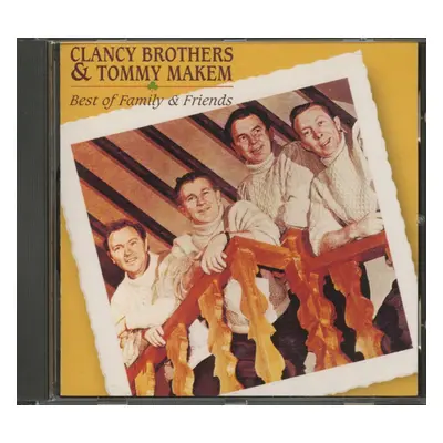 The Clancy Brothers & Tommy Makem - Best Of Family & Friends (CD)