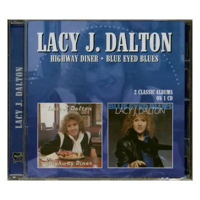 Lacy J. Dalton - Highway Diner & Blue Eyed Blues (CD)