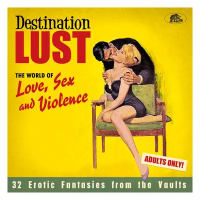 Various Artists - Destination Lust - Songs of Love, Sex And Violence (CD)