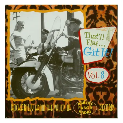 Various - That'll Flat Git It! - Vol.8 Rockabilly From The Vaults Of Fabor, Abbott & Radio (CD)