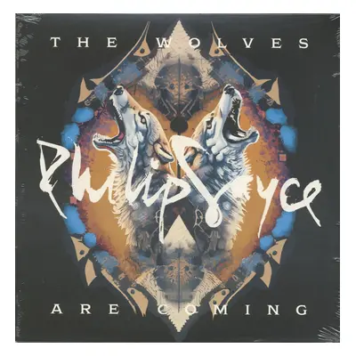 Philip Sayce - The Wolves Are Coming (LP)