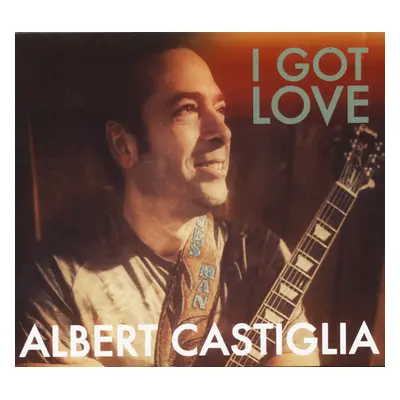 Albert Castiglia - I Got Love (CD)