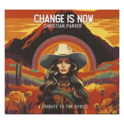 Christian Parker - Change Is Now - A Tribute To The Byrds (CD)