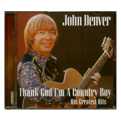 John Denver - Thank God I'm A Country - His Greatest Hits (CD)