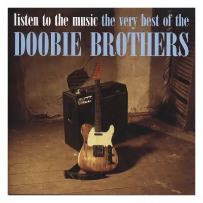 The Doobie Brothers - Listen To The Music - The Very Best Of...