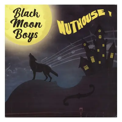 Black Moon Boys - Nuthouse! (LP)