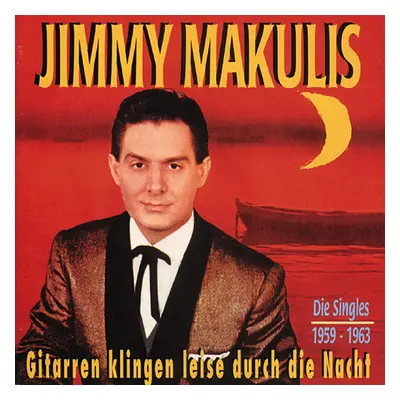 Jimmy Makulis - Gitarren klingen leise durch die Nacht