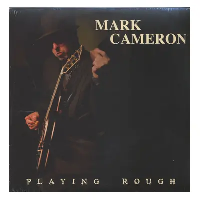 Mark Cameron - Playing Rough (LP)