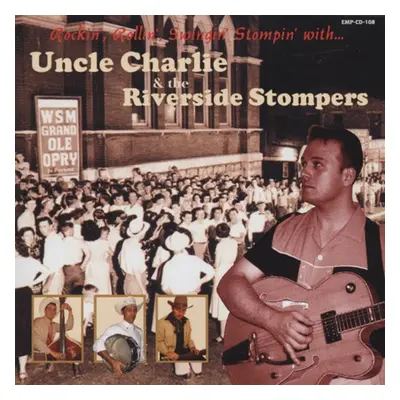 UNCLE CHARLIE - Rockin', Rollin', Swingin', Stompin'