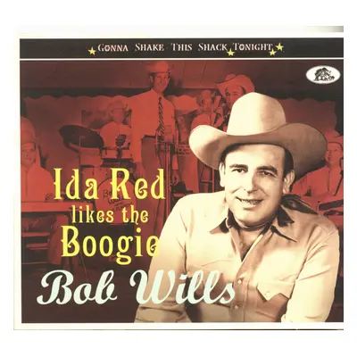 Bob Wills & His Texas Playboys - Ida Red Likes The Boogie - Gonna Shake This Shack Tonight (CD)