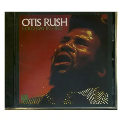 Otis Rush - Cold Day In Hell