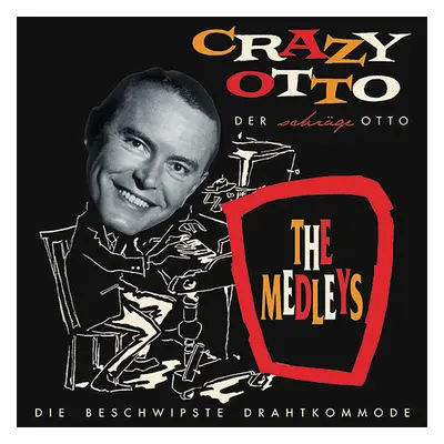 CRAZY OTTO (F.Schulz-Reichel) - Die beschwipste Drahtkommode (CD)