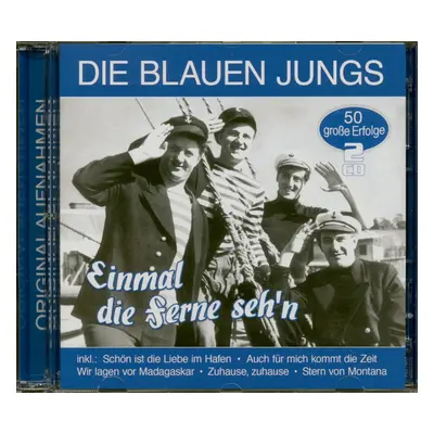 Die Blauen Jungs - Einmal die Ferne seh'n - 50 große Erfolge (2-CD)