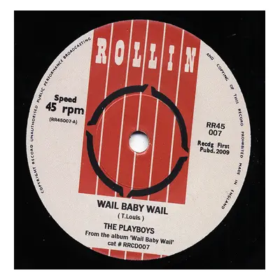 The Playboys - Wail Baby Wail - Come Back Baby 7inch, 45rpm, SC