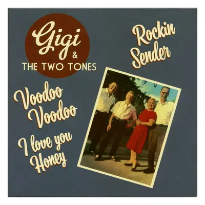 Gigi & The Two Tones - Vooodoo Voodoo - Rockin Sender - I Love You Honey (7inch, 45rpm)