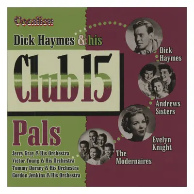 Dick Haymes - Dick Haymes & his Club 15 Pals