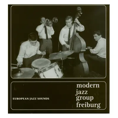 Modern Jazz Group Freiburg - European Jazz Sounds (CD)