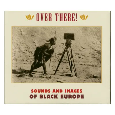 Various - History - Over There! Sounds And Images From Black Europe (3-CD)