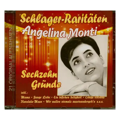 Angelina Monti - Sechzehn Gründe - Schlager Raritäten (CD)