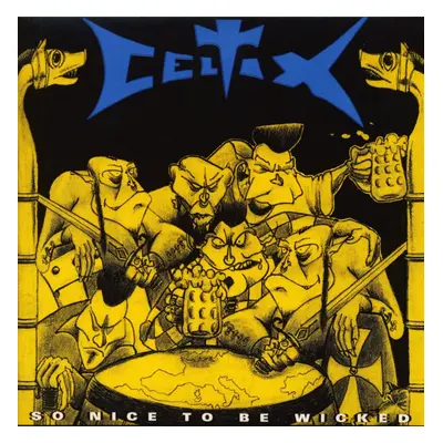 Celtix - So Nice To Be Wicked (LP)