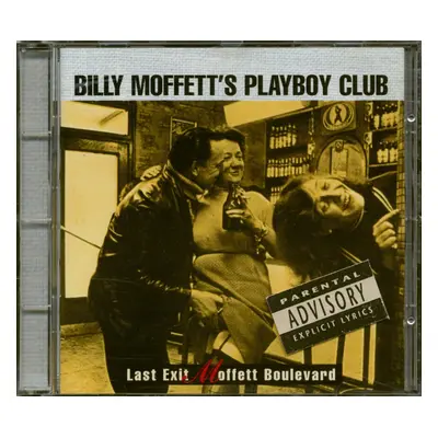 Billy Moffett´s Playboy Club - Last Exit Moffett Boulevard (CD)