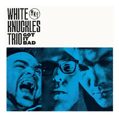 White Knuckles Trio - Got It Bad (LP-CD)