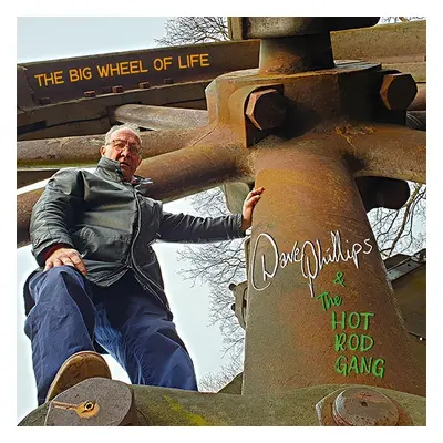 Dave Phillips & The Hot Rod Gang - The Big Wheel Of Life (LP)