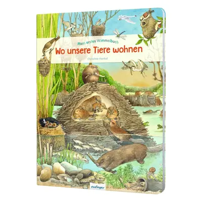 Mein erstes Wimmelbuch: Wo unsere Tiere wohnen