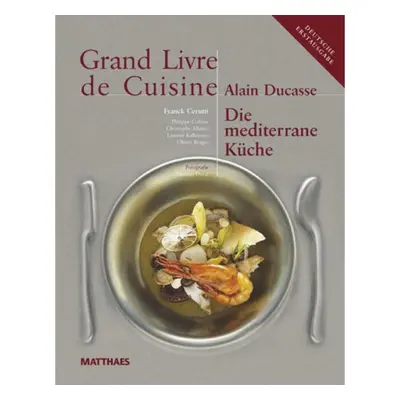 Grand Livre de Cuisine / Die Mediterrane Küche