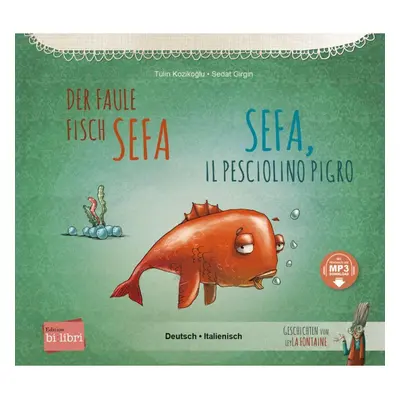 Der faule Fisch Sefa. Deutsch-Italienisch