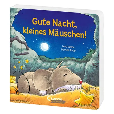 Gute Nacht, kleines Mäuschen!