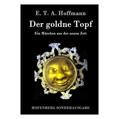 Der goldne Topf