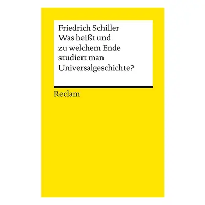 Was heisst und zu welchem Ende studiert man Universalgeschichte?