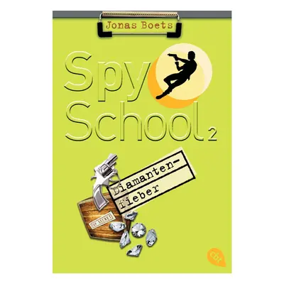 Spy School - Diamantenfieber