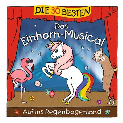 Die 30 besten: Das Einhorn-Musical