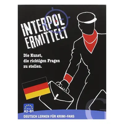 Interpol ermittelt - Deutsch lernen für Krimi-Fans