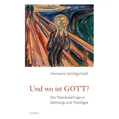 Und wo ist GOTT?