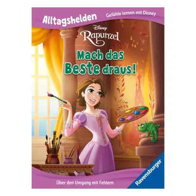 Alltagshelden - Gefühle lernen mit Disney Prinzessin Rapunzel - Mach das Beste d...