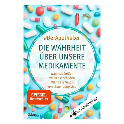 #DerApotheker. Die Wahrheit über unsere Medikamente