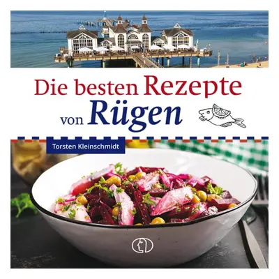 Die besten Rezepte von Rügen