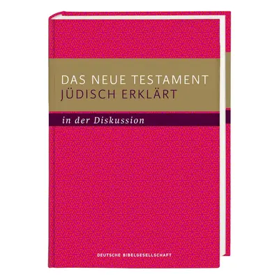 Das Neue Testament jüdisch erklärt - in der Diskussion