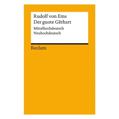 Der guote Gêrhart / Der gute Gerhart