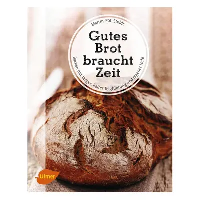 Gutes Brot braucht Zeit