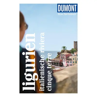 DuMont Reise-Taschenbuch Reiseführer Ligurien, Italienische Riviera, Cinque Terr...